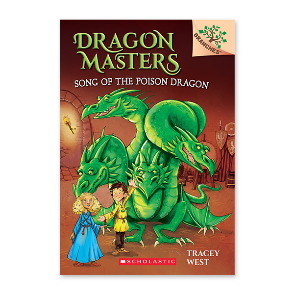 Dragon Masters #5:Song of the Poison Dragon (A Branches Book)